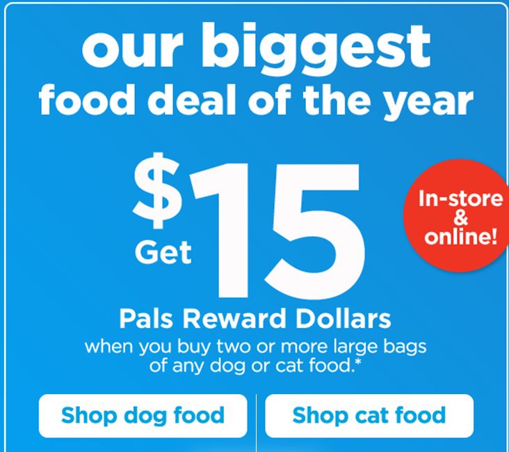 Petco: Get $15 in Pals Rewards with the purchase of two large bags of ...